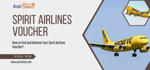 What Are the Best Ways to Use Your Spirit Airlines Voucher?