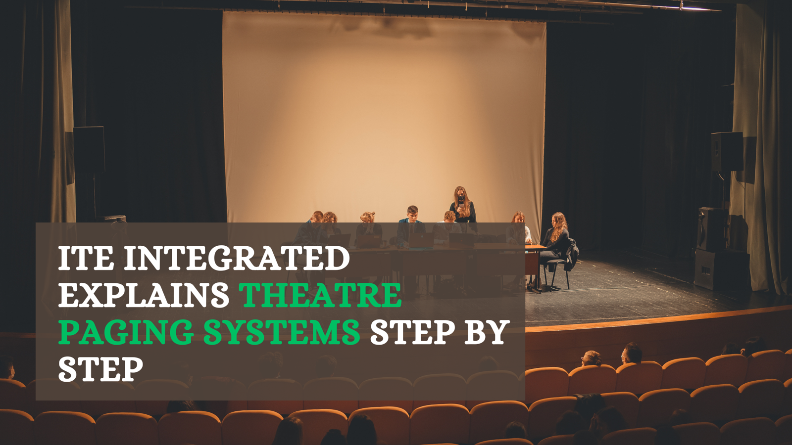 ITE Integrated Explains Theatre Paging Systems Step by Step