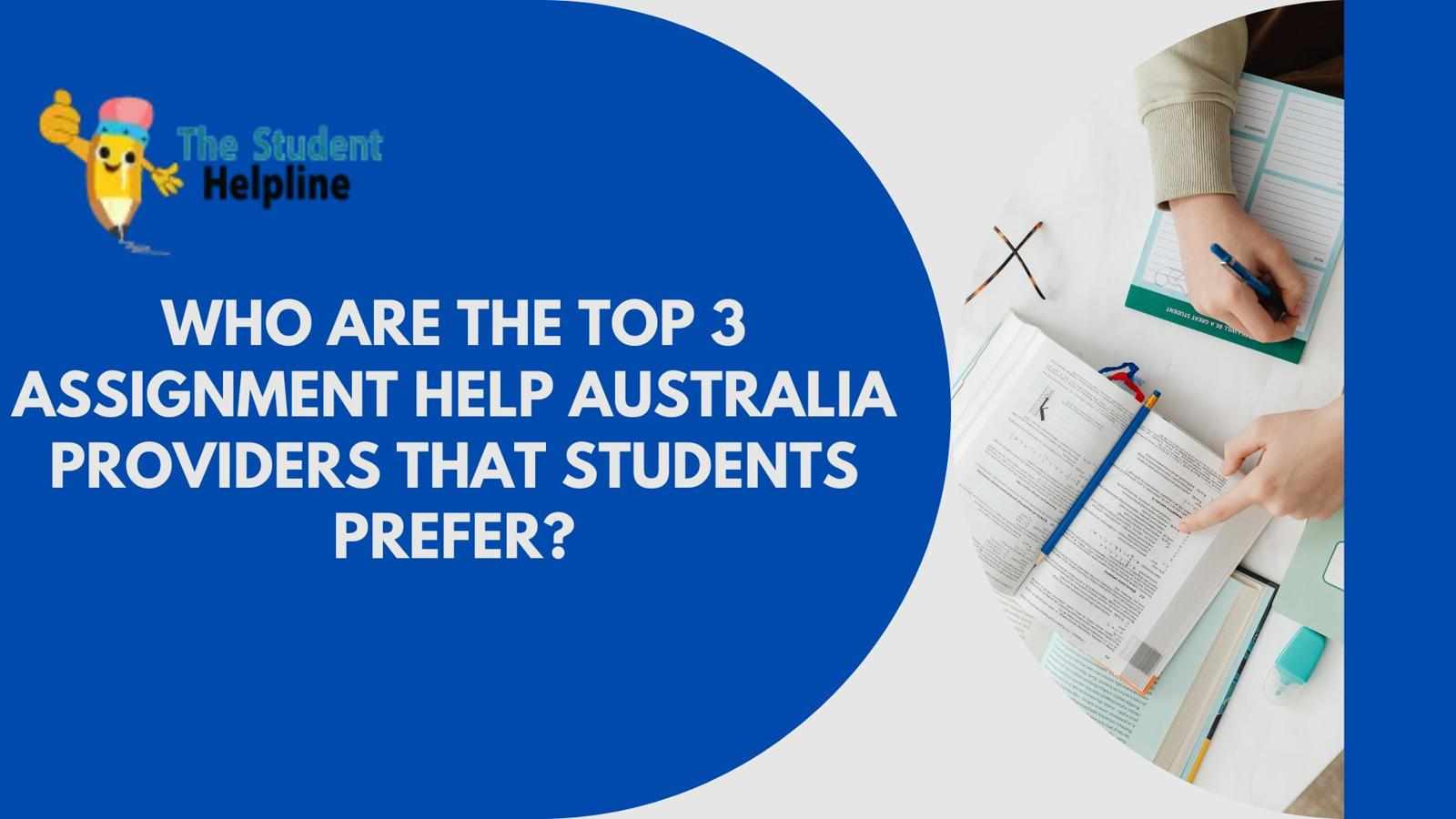 Who Are the Top 3 Assignment Help Australia Providers That Students Prefer?