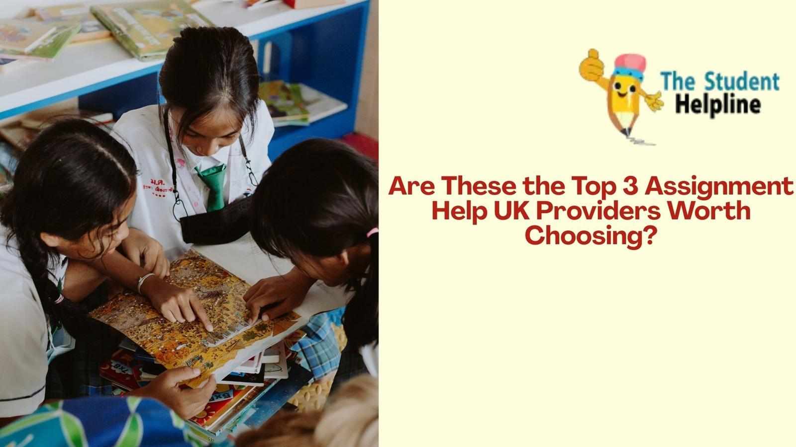 Are These the Top 3 Assignment Help UK Providers Worth Choosing?