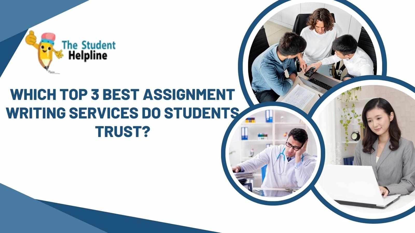 Which Top 3 Best Assignment Writing Services Do Students Trust?