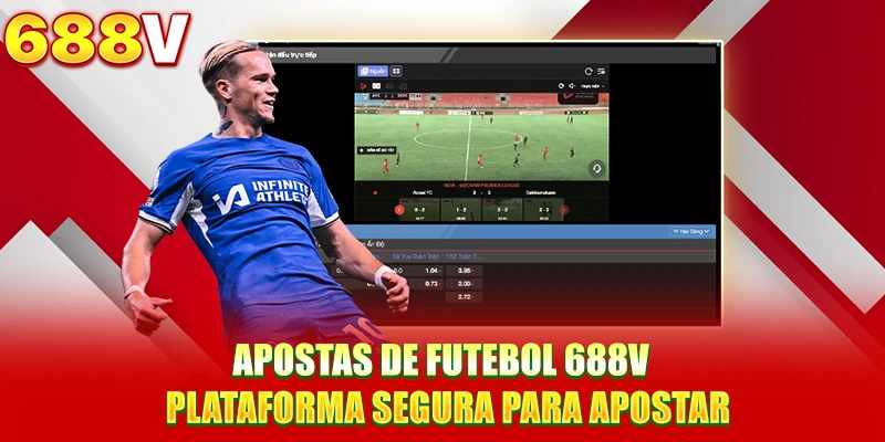 Apostas de Futebol na 688V – Experiência Segura e Moderna