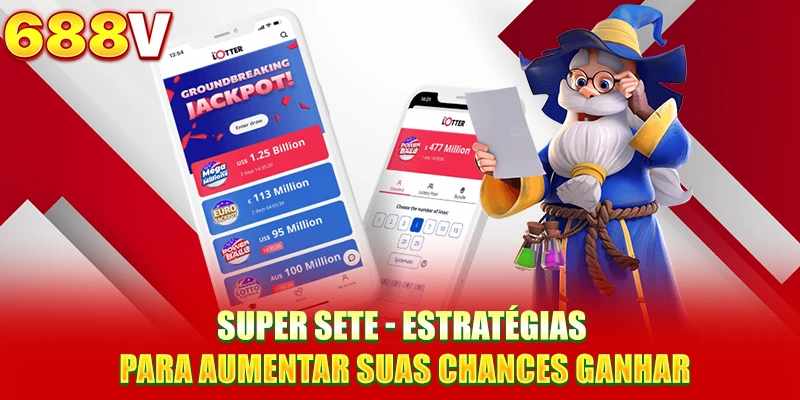 Super Sete – Guia Prático Para Quem Quer Aumentar as Chances