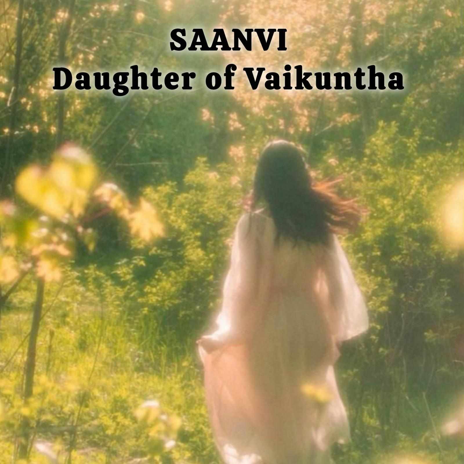 Saanvi - Daughter of Vaikuntha