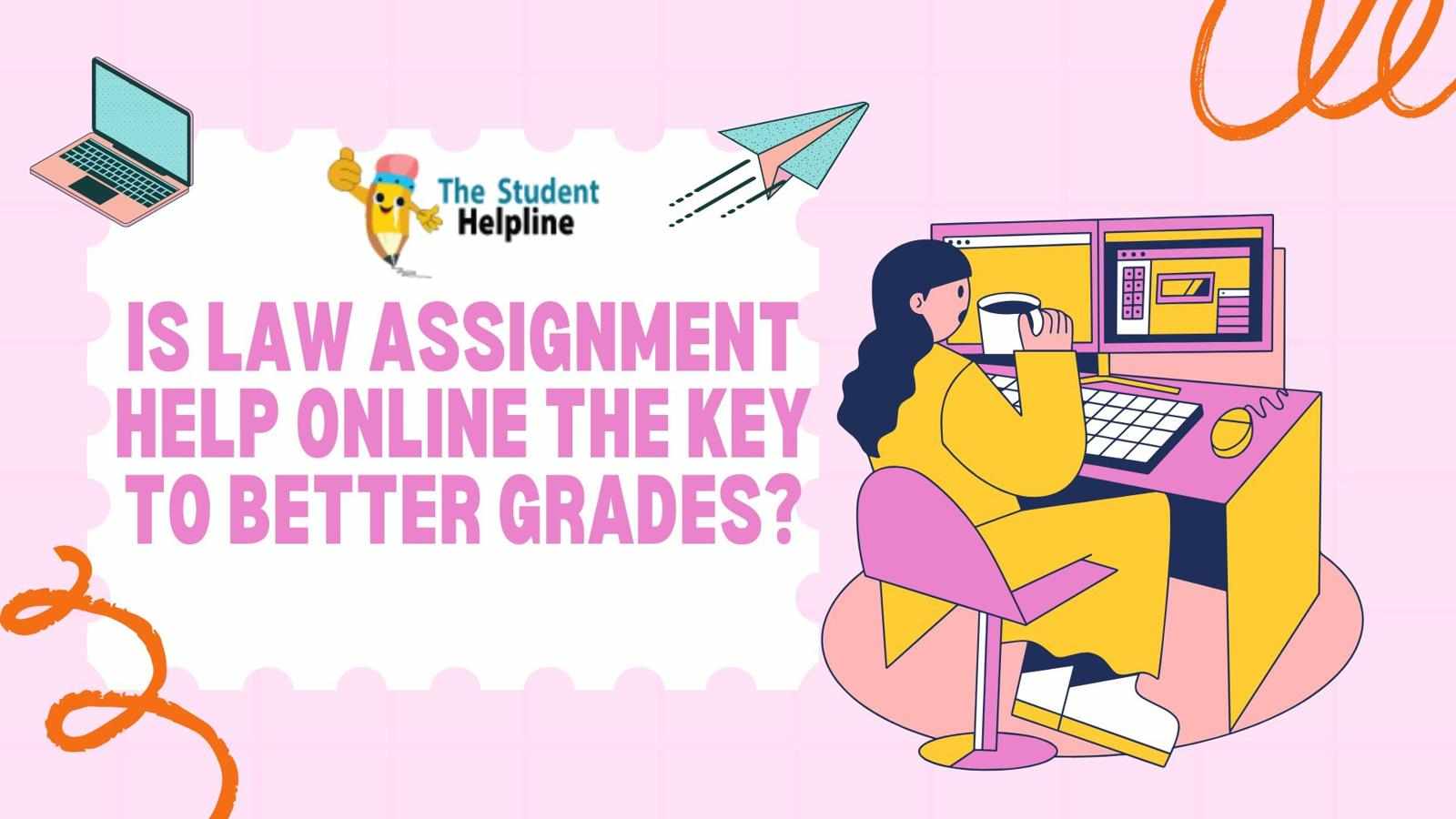 Is Law Assignment Help Online the Key to Better Grades?