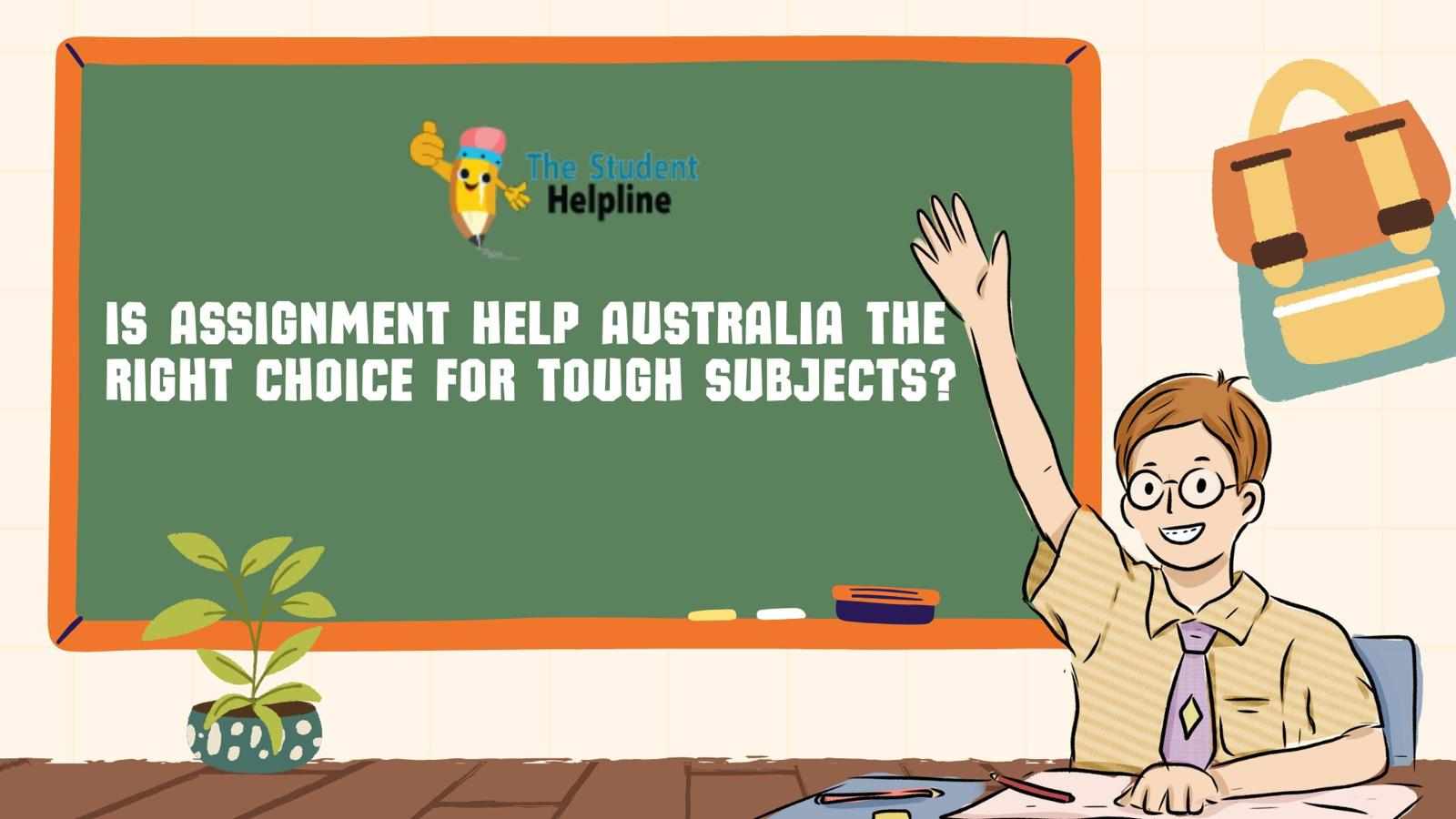 Is Assignment Help Australia the Right Choice for Tough Subjects?