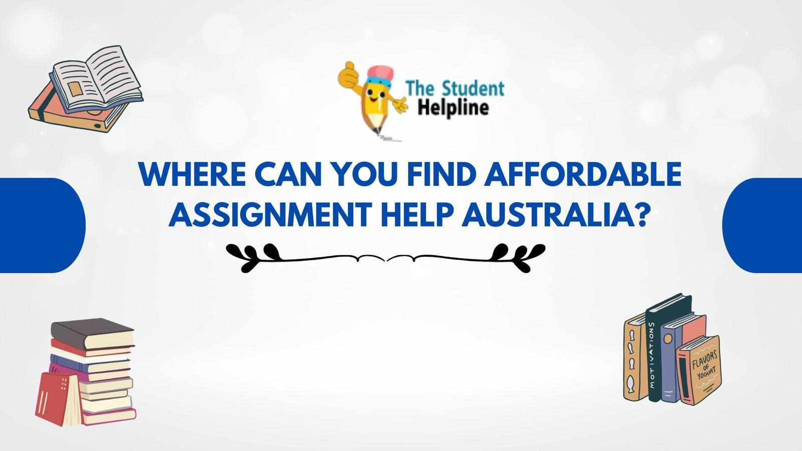 Where Can You Find Affordable Assignment Help Australia?