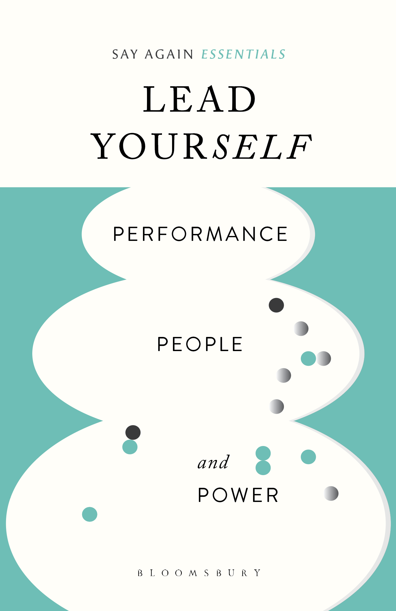 Lead Yourself: Performance, People & Power