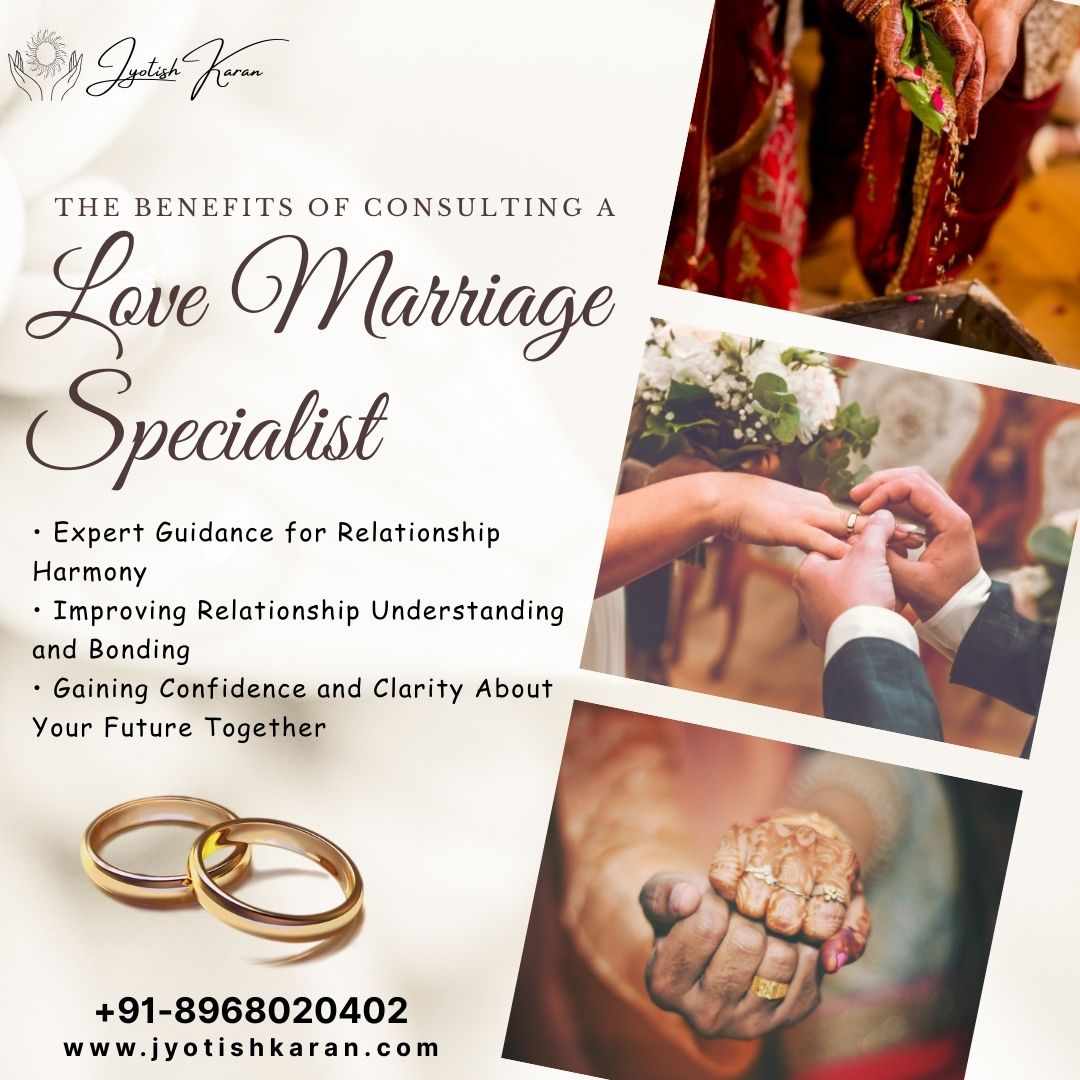 Astrology and Love Marriages: How a Specialist Can Help You Find Happiness