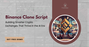 Binance Clone Script: Building Smarter Crypto Exchanges That Thrive in the AI Era