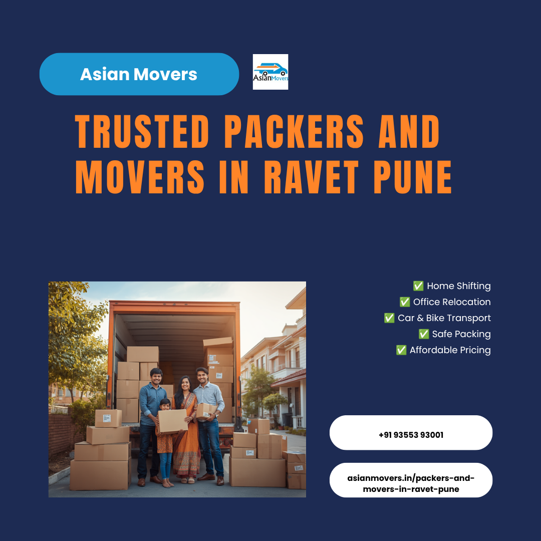 Trusted Packers and Movers in Ravet Pune – Safe, Affordable & Hassle-Free Relocation
