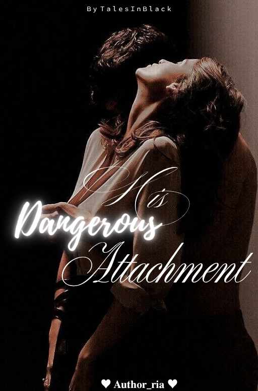 His Dangerous Attachment
