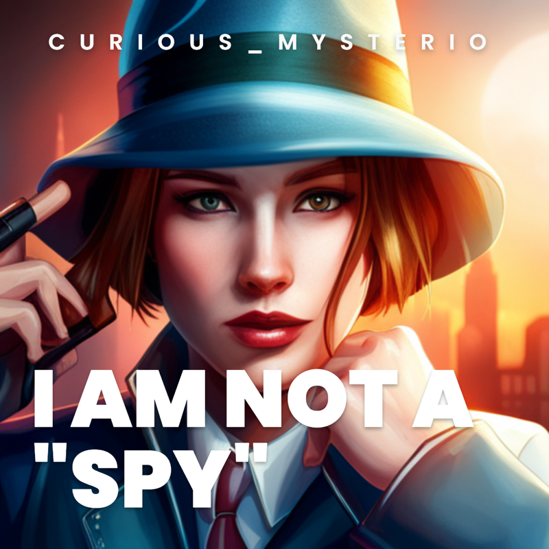 I AM NOT A "SPY"