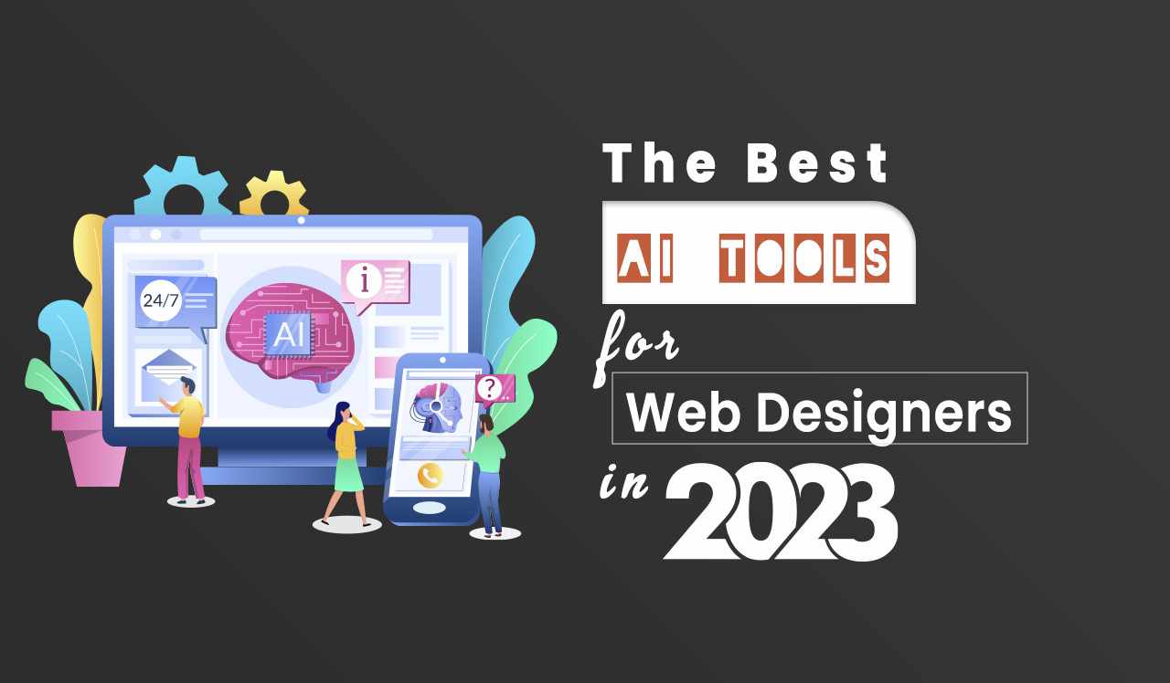 Best AI Tools for Web Designers in 2023