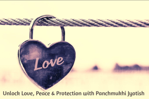 Unlock Love, Peace & Protection with Panchmukhi Jyotish