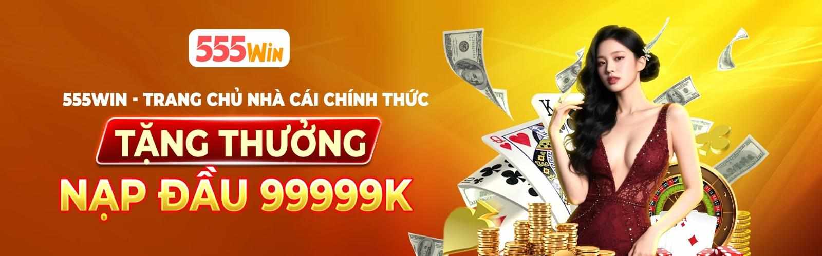 555WIN – Trang Chủ Nhà Cái 555win.com | Đăng Ký Húp +555K