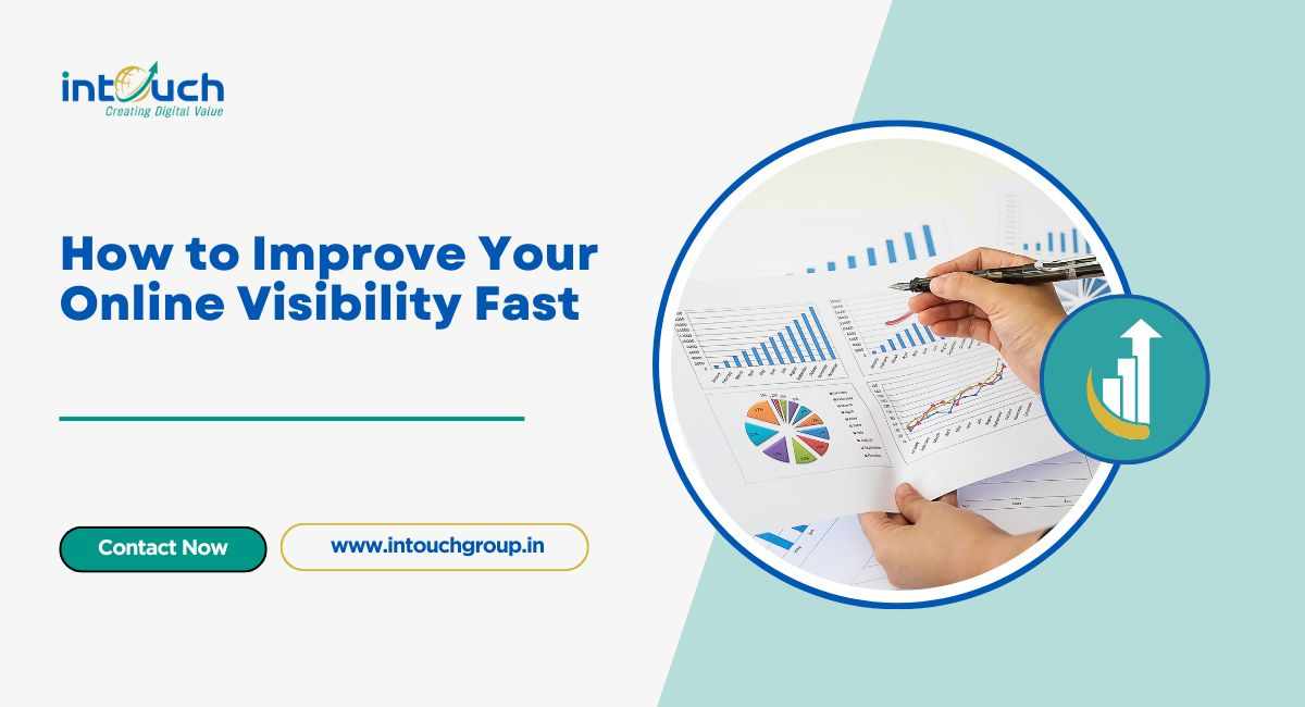 How to Improve Your Online Visibility Fast