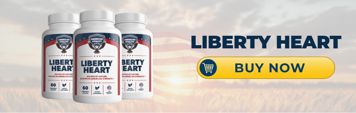 Liberty Heart Support: How It Works, Benefits & Where to Buy!