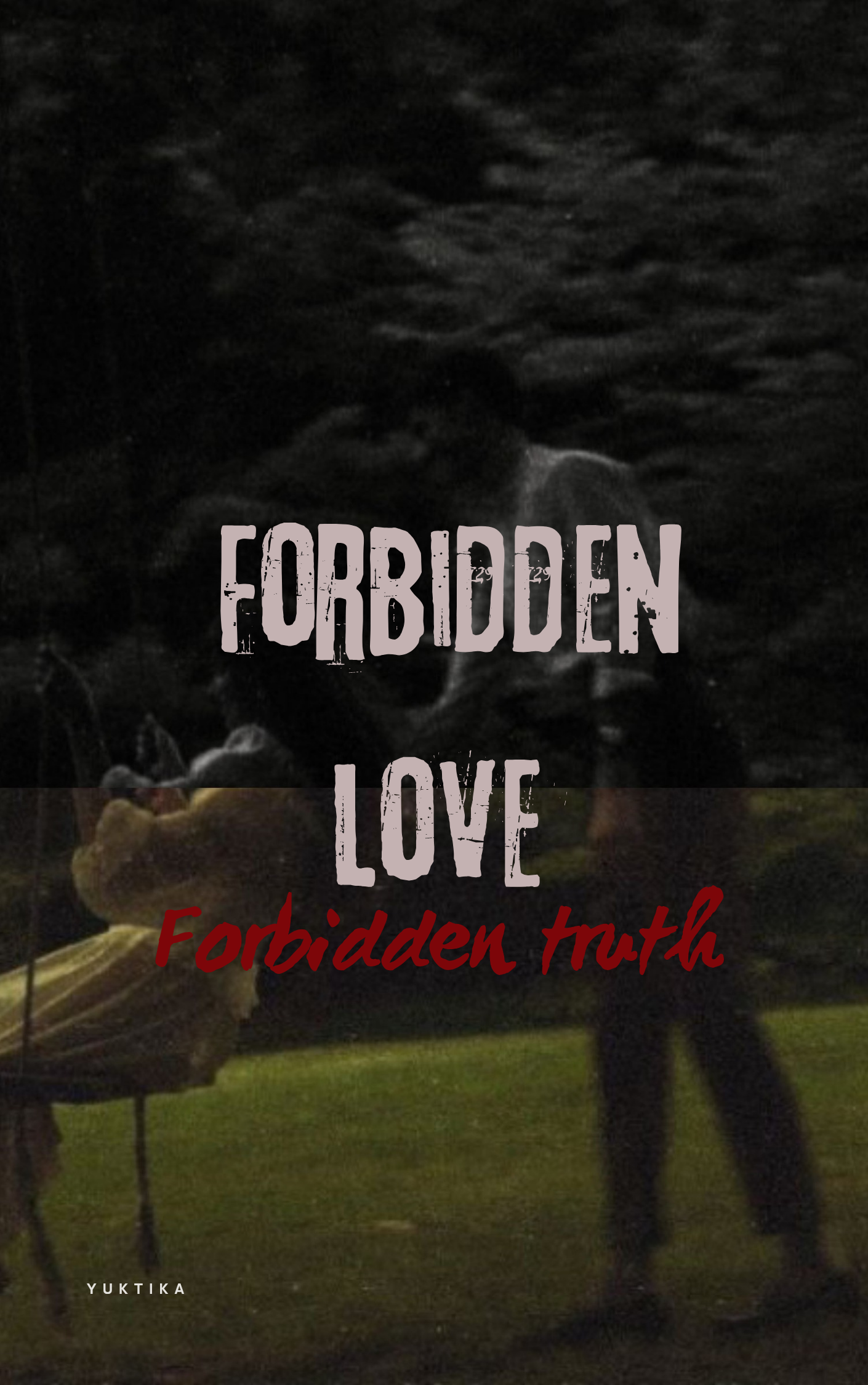 Forbidden Love Forbidden Truth