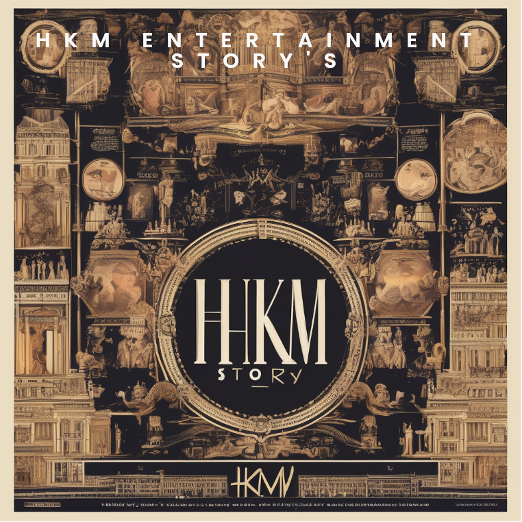 HKM ENTERTAINMENT STORY'S