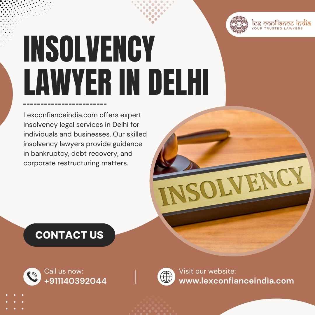 Trusted Insolvency Lawyer in Delhi | Lexconfianceindia.com