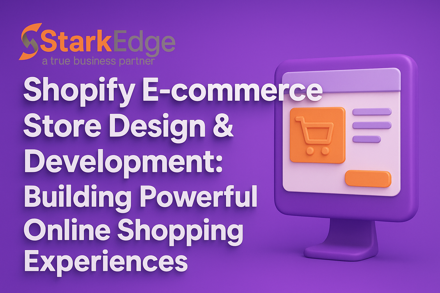 Shopify E-commerce Store Design & Development: Building Powerful Online Shopping Experiences