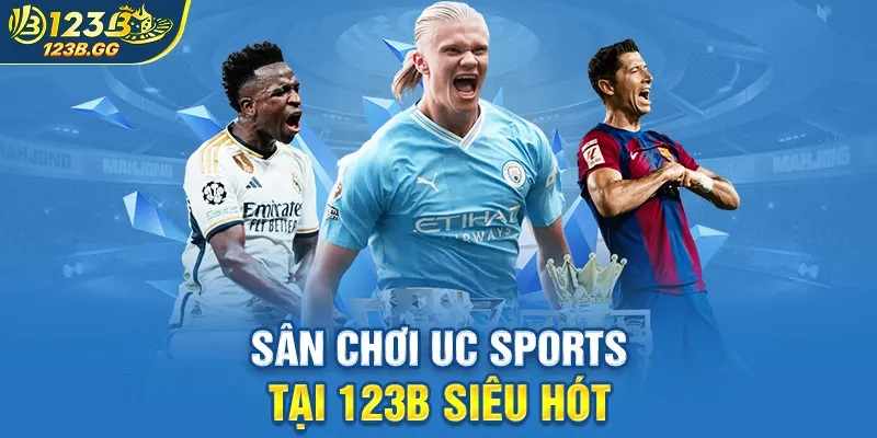 UC Sports và Cơ Hội Thắng Lớn Với Tỷ Lệ Trả Thưởng Hấp Dẫn