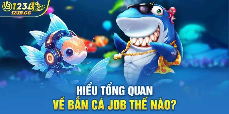 Linh hoạt Mức cược - Bắn cá JDB Phù hợp với Mọi Người chơi