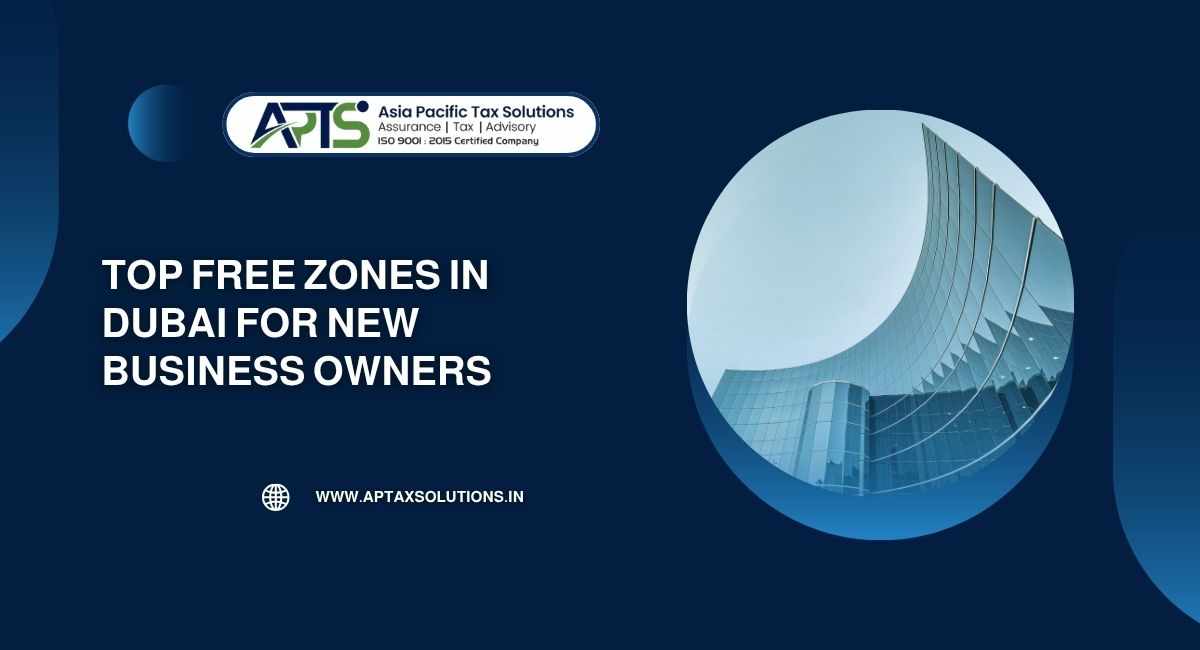 Top Free Zones in Dubai for New Business Owners