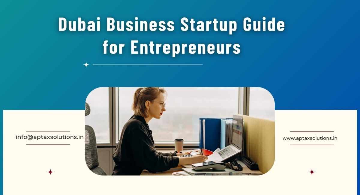 Essential Guide to Starting a Business in Dubai
