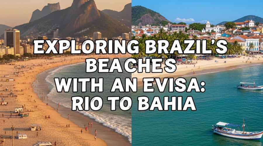Exploring Brazil’s Beaches With an eVisa: Rio to Bahia