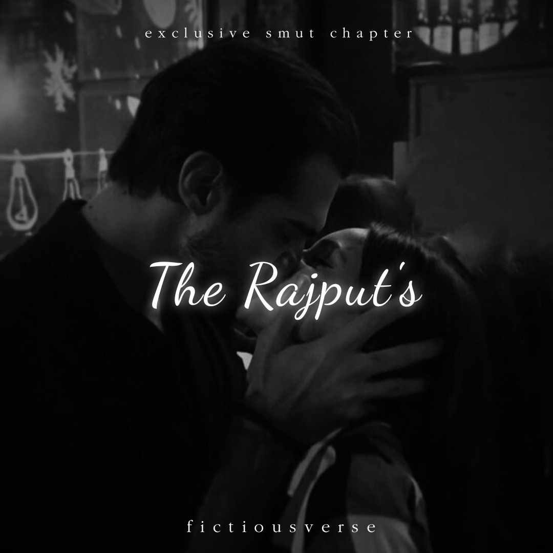 The Rajput's SMUT CHAPTERS