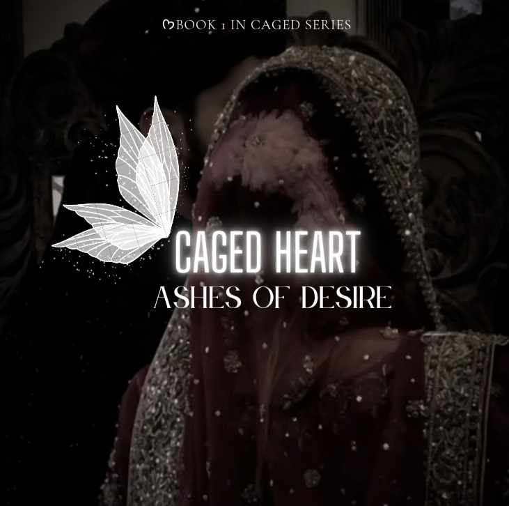 Caged Heart: Ashes Of Desire