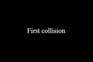 7 | First collision