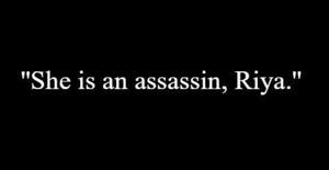 14 | ''She is an assassin, Riya''
