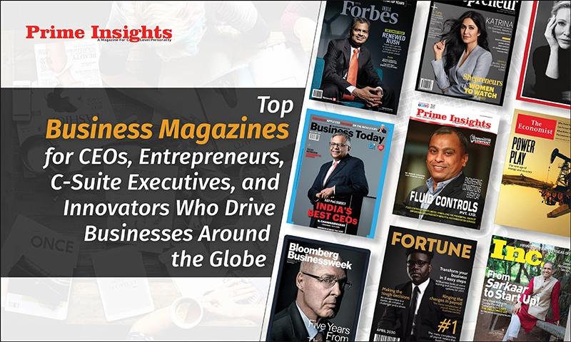 Best Business Magazine for Entrepreneurs and the Power of Business Knowledge