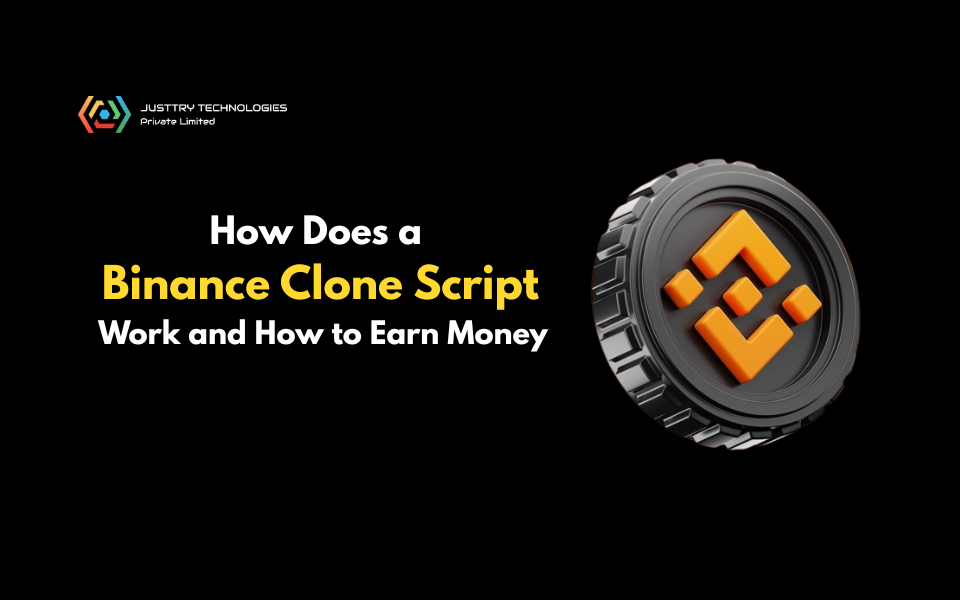 How Does a Binance Clone Script Work and How to Earn Money