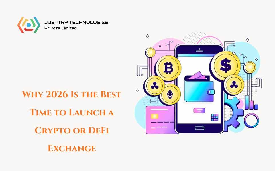 Why 2026 Is the Best Time to Launch a Crypto or DeFi Exchange