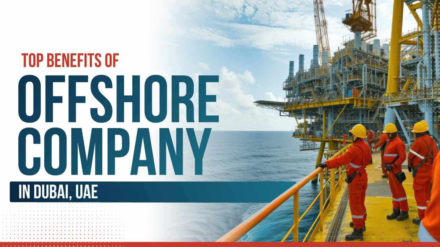 Benefits of Offshore Company in Dubai