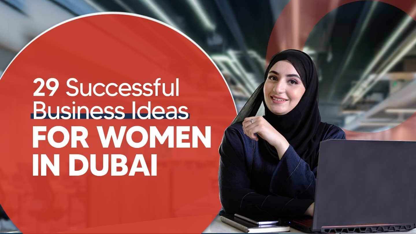 Business Ideas for Women in Dubai