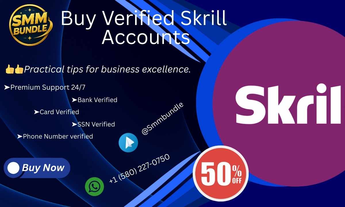 5 Best Site To Buy Verified Skrill Accounts Old and New in 25