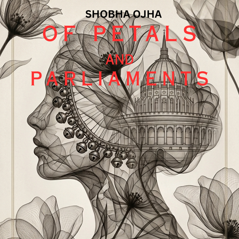 OF PETALS AND PARLIAMENTS