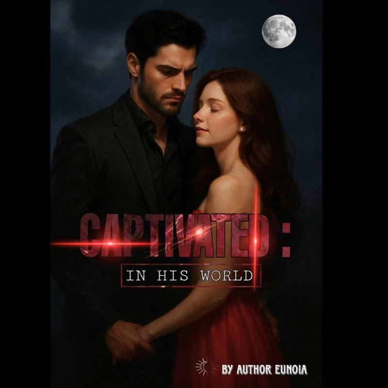 CAPTIVATED: IN HIS WORLD