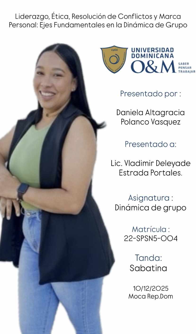 Liderazgo, Ética, Resolución de Conflictos y Marca Personal: Ejes Fundamentales en la Dinámica de Grupo