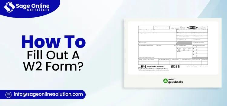 How to Fill Out a W2 Form as an Employee: Everything You Need to Know