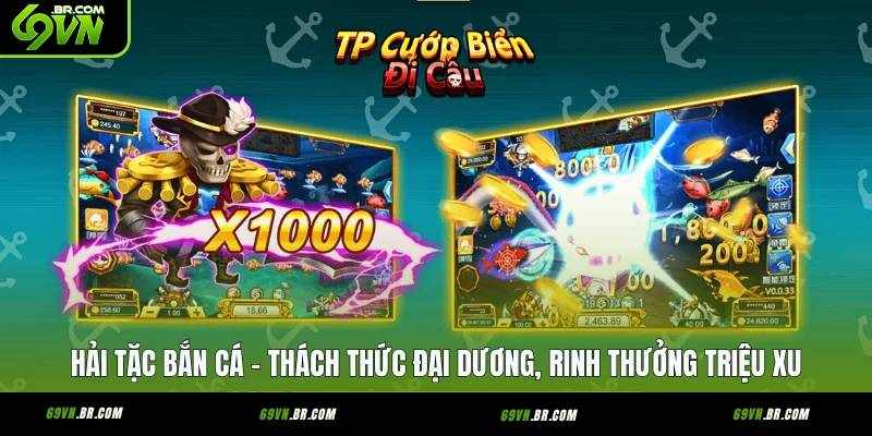 Khám Phá Hải Tặc Bắn Cá 69vn – Trải Nghiệm Giải Trí Sống Động Chuẩn Hiện Đại