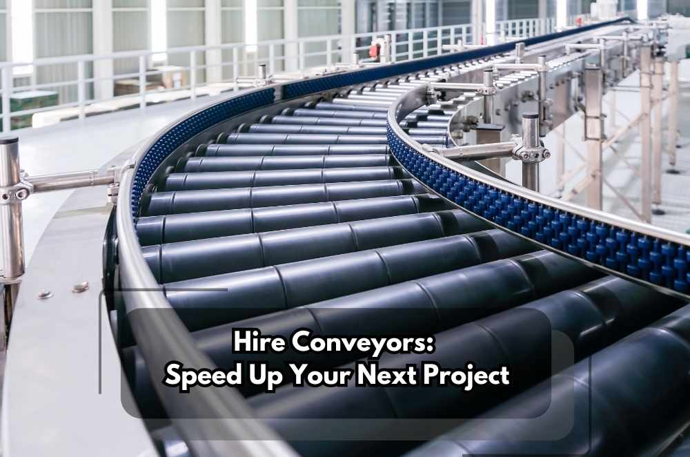 Hire Conveyors: Speed Up Your Next Project
