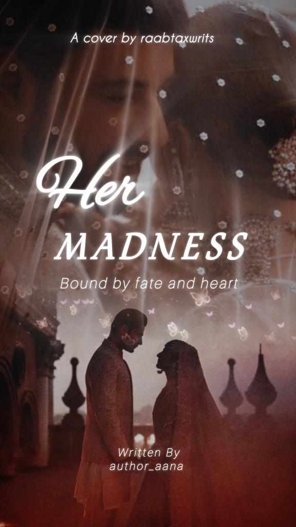 Her madness