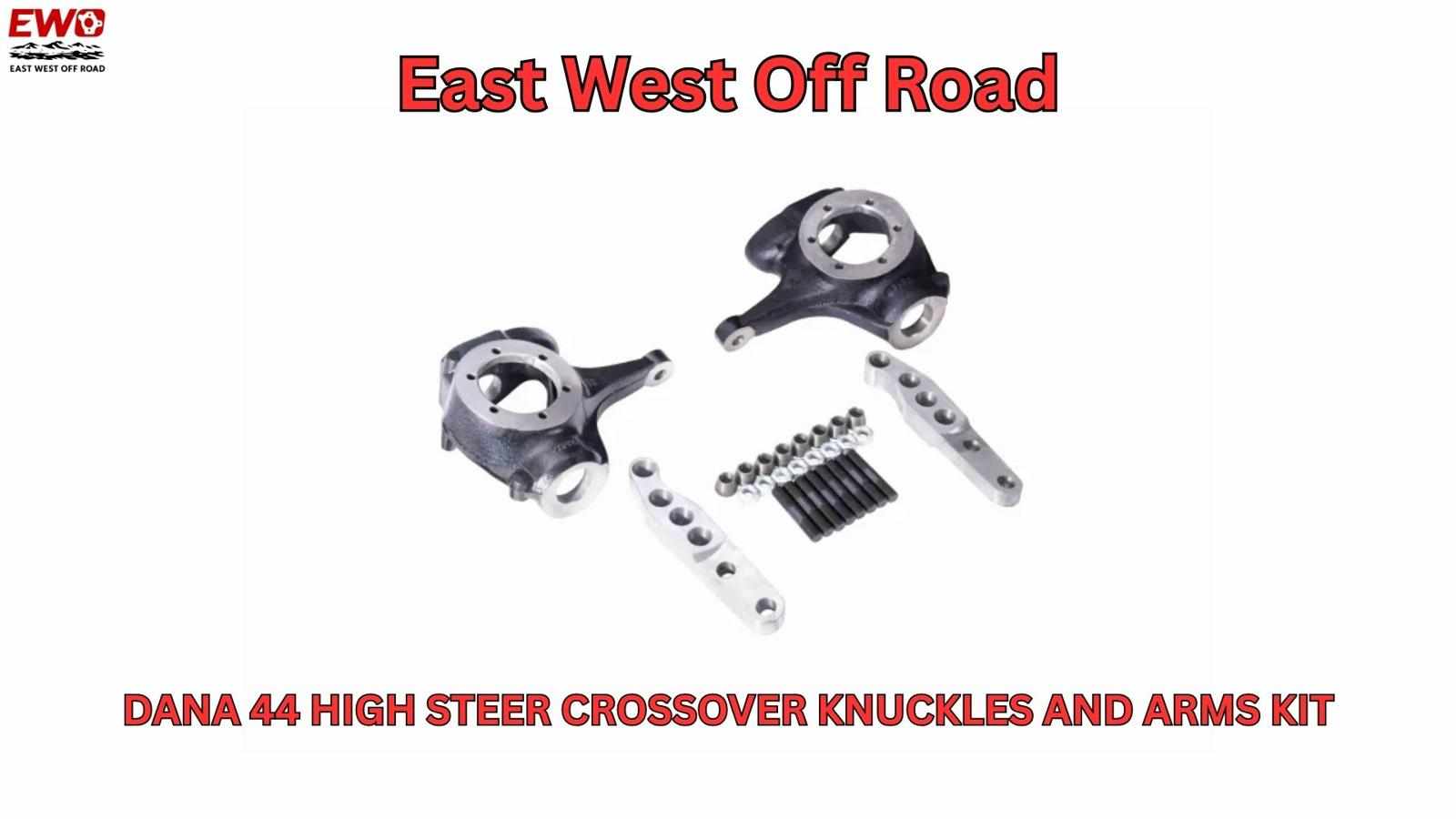 The Ultimate Chevy Steering Knuckle Upgrade: Dana 44 Crossover Kit