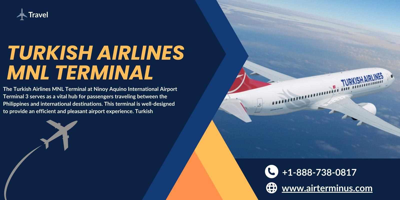 Turkish Airlines MNL Terminal +1-888-738-0817